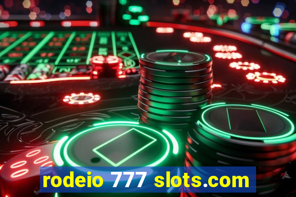 rodeio 777 slots.com